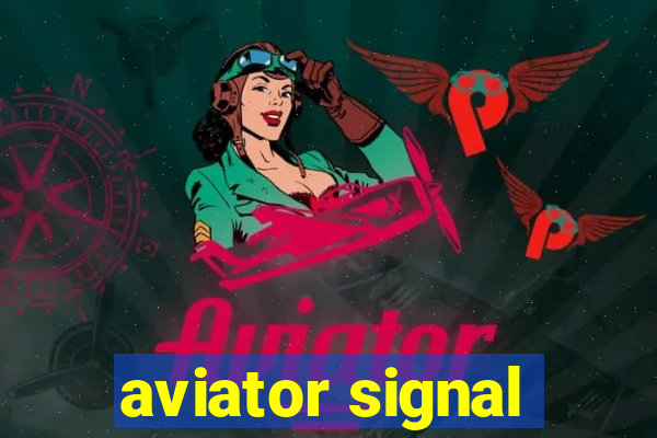 aviator signal